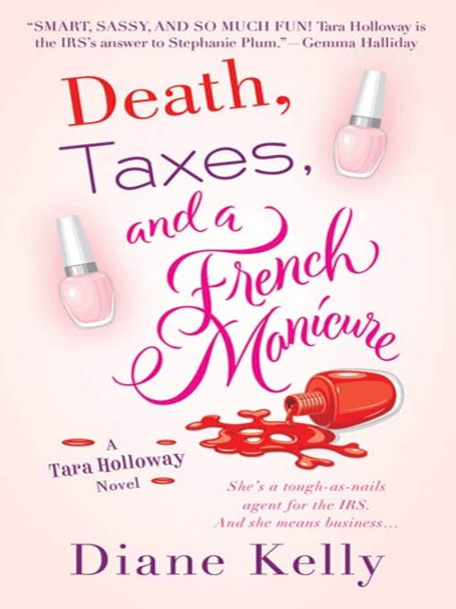 Title details for Death, Taxes, and a French Manicure by Diane Kelly - Wait list